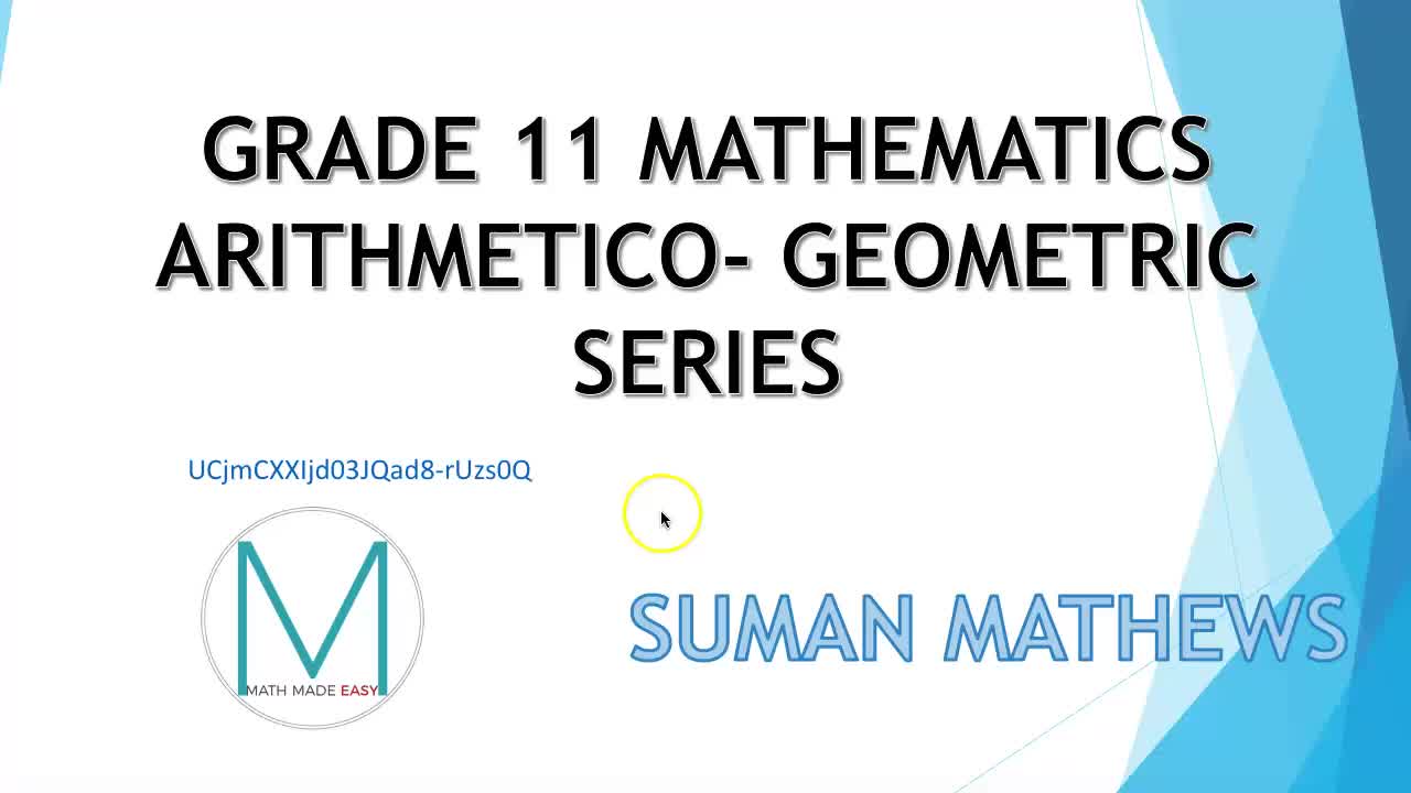 ARITHMETICO- GEOMETRIC SERIES: GRADE 11 MATHS