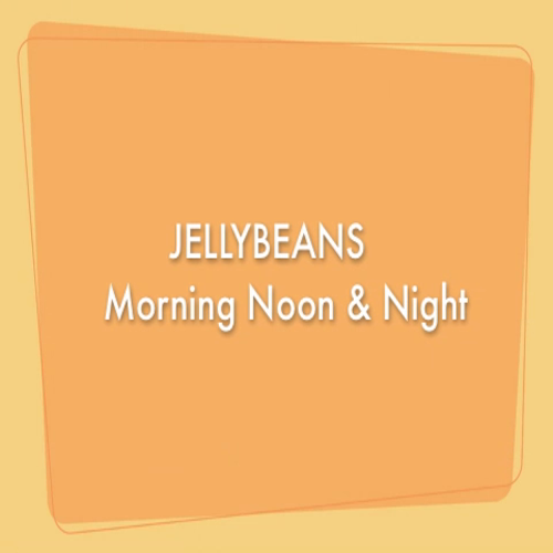 Jellybeans Morning Noon and Night