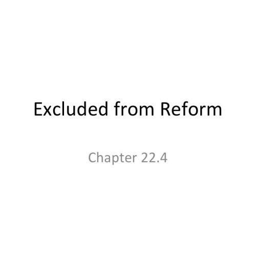 Excluded from Reform