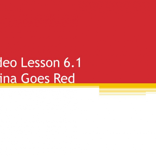 WHII.6.1 - China Goes Red