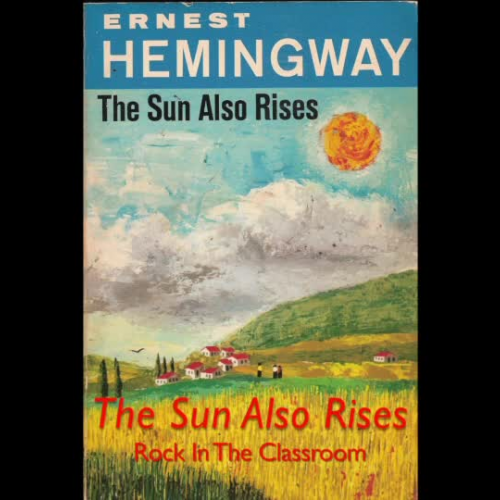 Rock In The Classroom / The Sun Also Rises (Ernest Hemingway / ELA Song) 