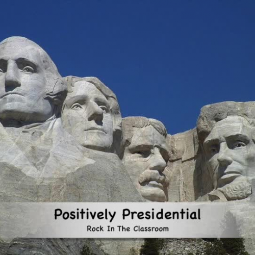 Rock In The Classroom / Positively Presidential (Civics)